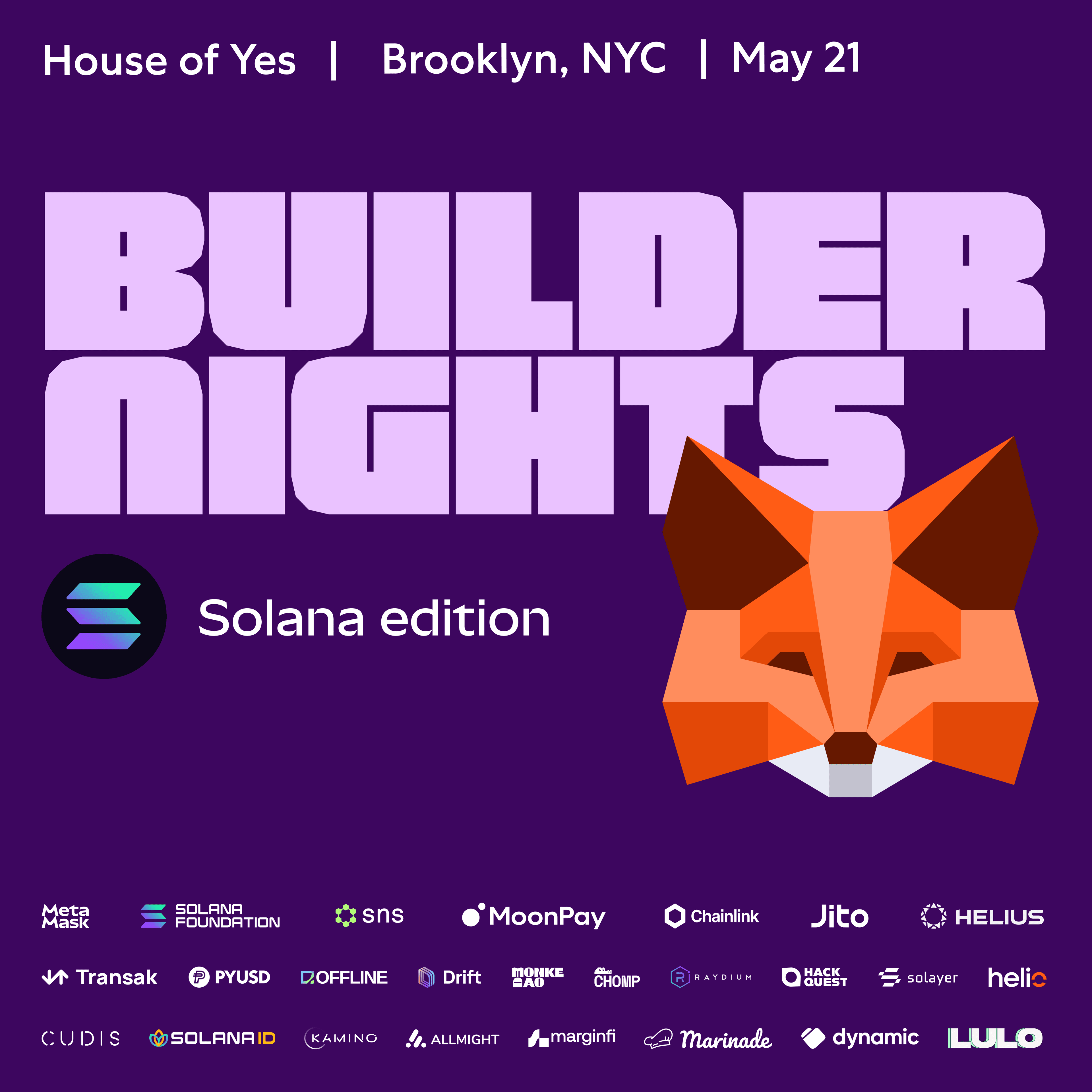 Builder Nights: Solana Edition - Presented by MetaMask 🦊 , Solayer, MoonPay, Jito, Chainlink, SNS, Transak, PayPal and Helius