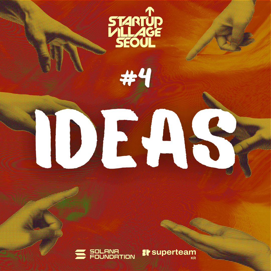 Startup Village Seoul Day 4: Ideas